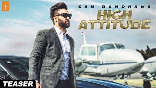 High Attitude || Teaser || Kam Randhawa || SS Production