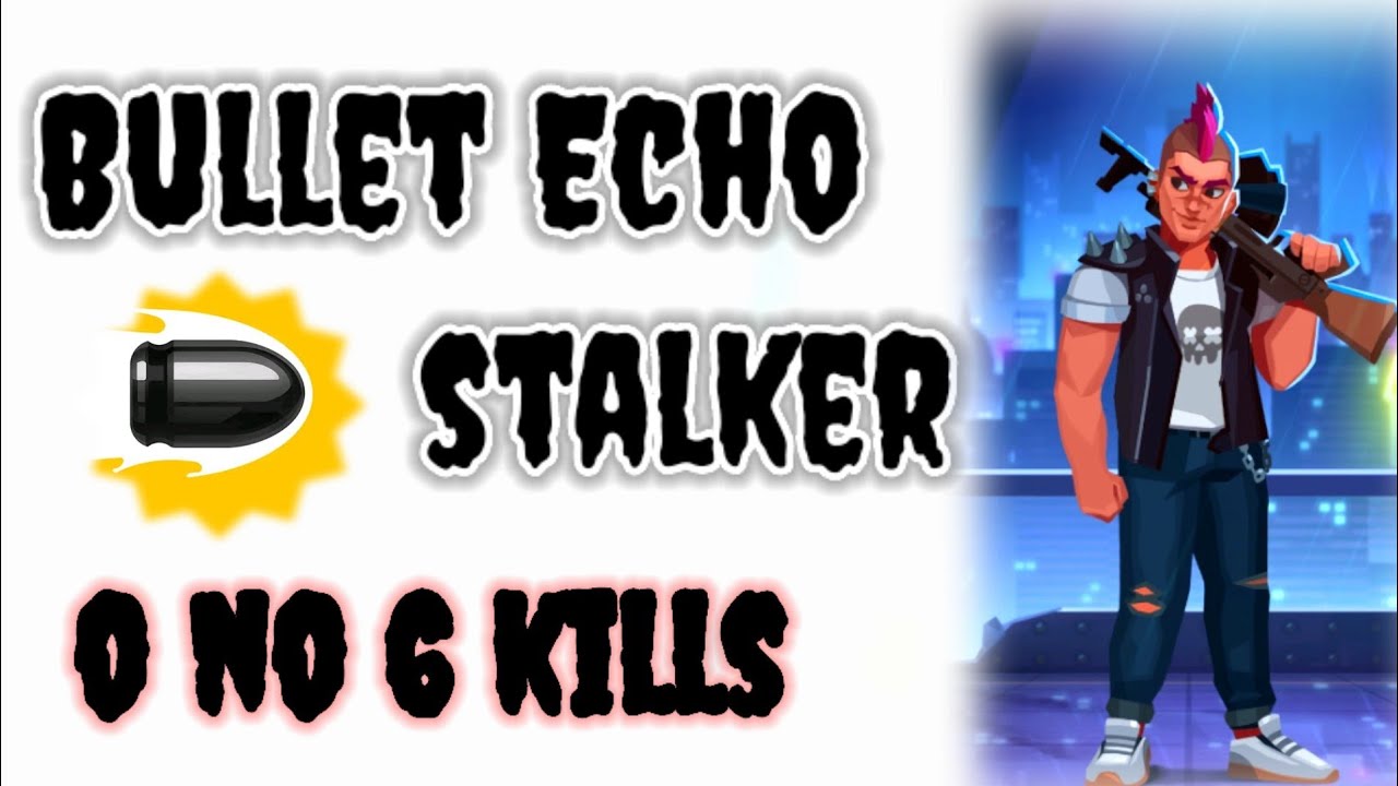 bullet echo, bullet echo best hero, bullet echo hack, bullet