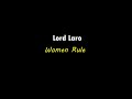 Lord laro - Women Rule (lyrics) Mp3 Song