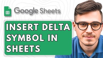 How To Insert Delta Symbol in Google Sheets [2025 Guide]