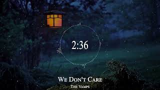 The Vamps - We Don't Care