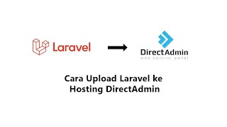 Cara Upload Laravel ke Hosting DirectAdmin (Berlaku Juga untuk cPanel) Net Worth