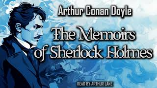 The Memoirs Of Sherlock Holmes By Arthur Conan Doyle Sherlock Holmes Full Audiobook