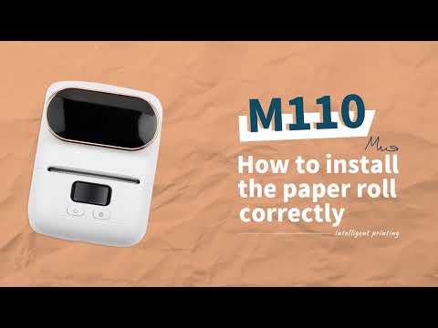 M110 How To Install The Paper Roll Correctly