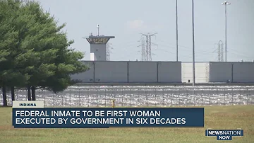 Federal inmate to be first woman executed by government in 6 decades