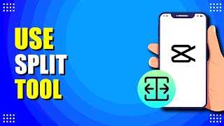 How To Use Split Tool In CapCut (Easy Method)