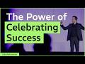 The Power of Celebrating Success