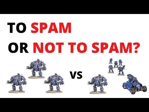 To Spam or Not To Spam - Spamming Units in Warhammer 40k