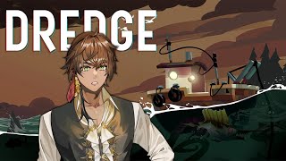 Its the fishers life for me! [Dredge]