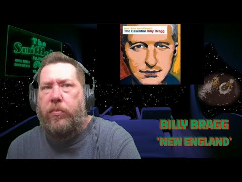 Billy Bragg &#039;New England&#039; (Reaction) Smitty&#039;s Rock Radar