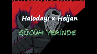 Halodayı x Heijan - GÜCÜM YERİNDE (Sözleri/Lyrics)