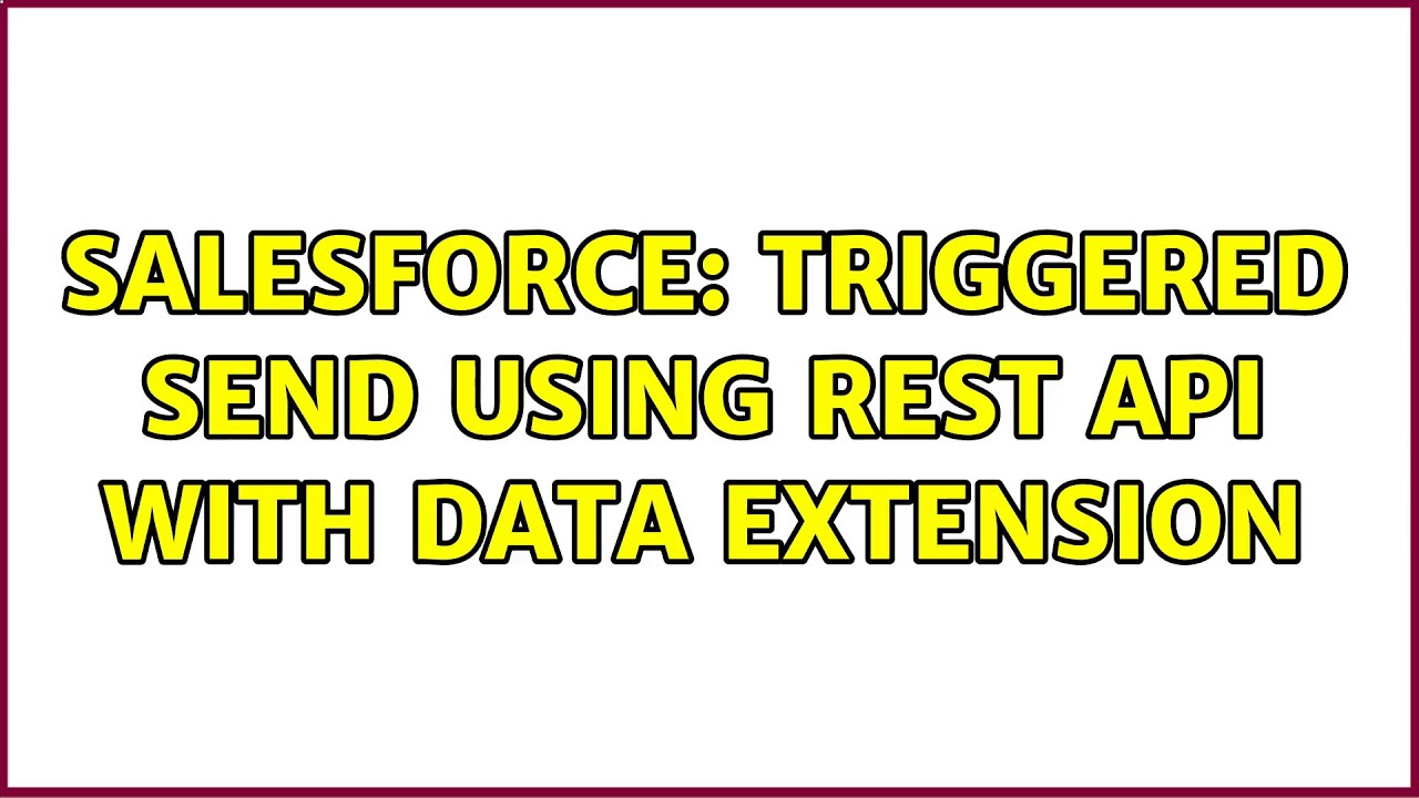 Salesforce: Triggered Send using REST API with Data Extension