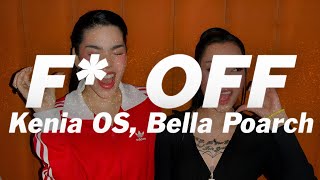 Kenia OS, Bella Poarch - F* OFF (Lyrics/Letra)