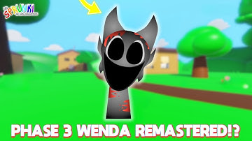 PHASE 3 REMASTERED WENDA!? + 3D Sprunki RP And Animations UPDATE NEWS