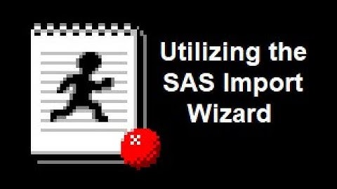Importing Data into SAS with Import Wizard