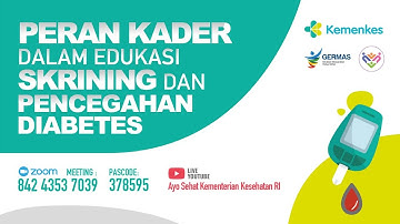Webinar Series Kader: Peran Kader Dalam Edukasi Skrining dan Pencegahan Diabetes