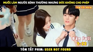 Review Phim Hoán Đổi Danh Tính Bản Full | Tóm Tắt Phim User Not Found