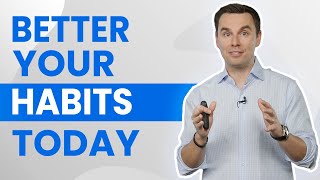 Better Your Habits Today! (90+ Min Class!)