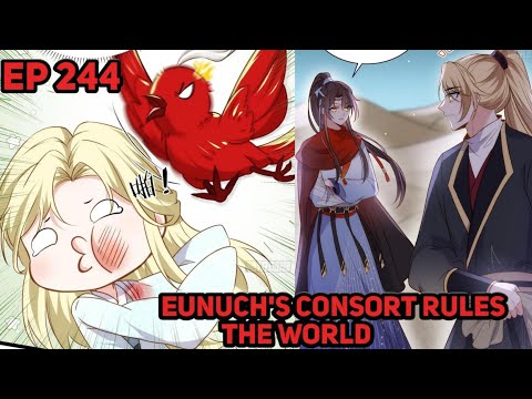 Ep 244 ~The husband cooperates with the little lady | EUNUCH'S CONSORT RULES THE WORLD