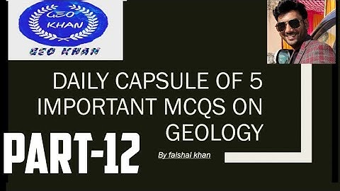 Important MCQs on Geology part-12 with proper explanation