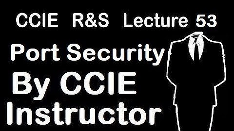 Switchport Port-Security | CCIE R&S Lecture 53 | WhatsApp +91-935-139-3754