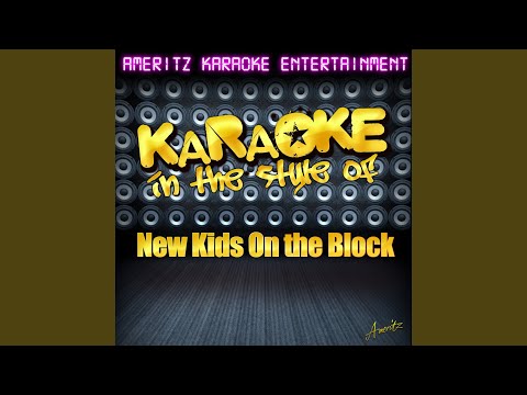 You Got It (The Right Stuff) (In the Style of New Kids On the Block) (Karaoke Version)