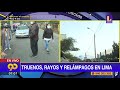 🔴 Se registran rayos, truenos y relámpagos en Lima esta mañana