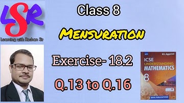 Class 8, Mensuration, Ex- 18.2, Q.13 to Q.16, ML Aggarwal...... by Roshan Sir