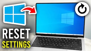 How To Reset and Restore Default Settings In Windows 10 - Step By Step