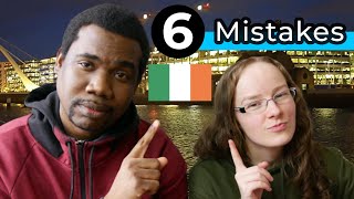 6 Mistakes Not To Make When Moving to Ireland