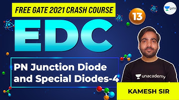 Electronic Devices & Circuits (EDC) | PN Junction Diode and Special Diodes - 4 | Lec 13 | GATE 2021