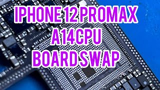 iPhone 12ProMax A14 CPU Board Swap