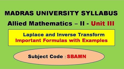 Madras University Allied Mathematics II Unit 3 Laplace and Inverse Transform Important formulas