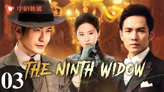 The Ninth Widow-03 | During the war, a beautiful widow fell in love with two men