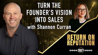 Why Founder Vision Is the Key to Better Marketing and Sales | Shannon Curran | Ep. 17