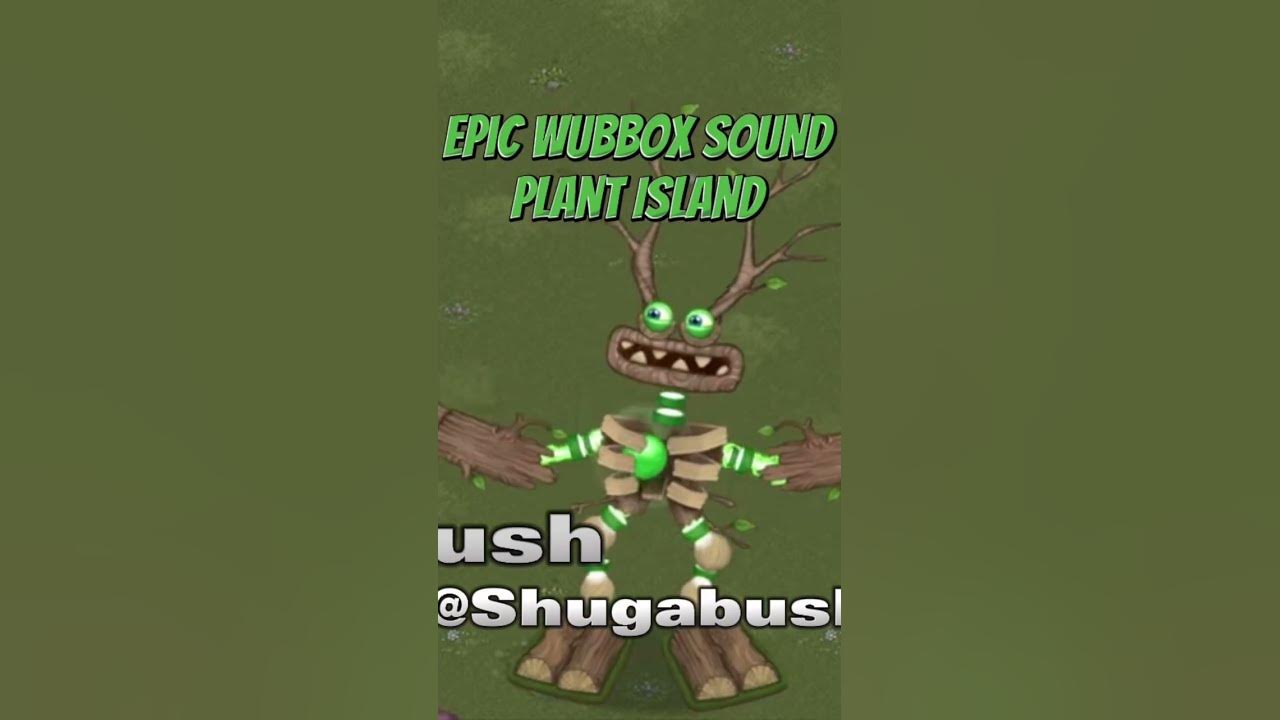 Stream Epic Wubbox Full Sound Plant Island by Nyan_lol765