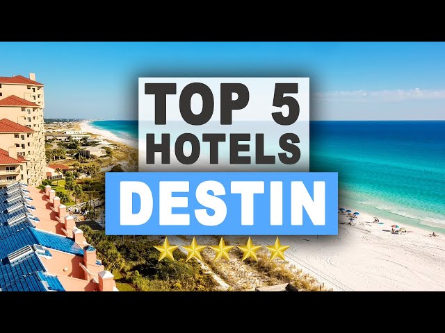 Top 5 Hotels In Destin Florida Best