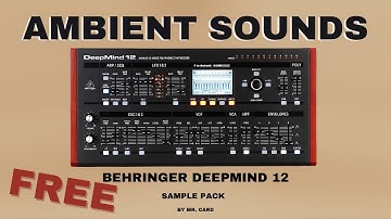 Behringer DeepMind 12 – Ambient Sounds [Sample Pack] (FREE) [Synthesizer Demo]