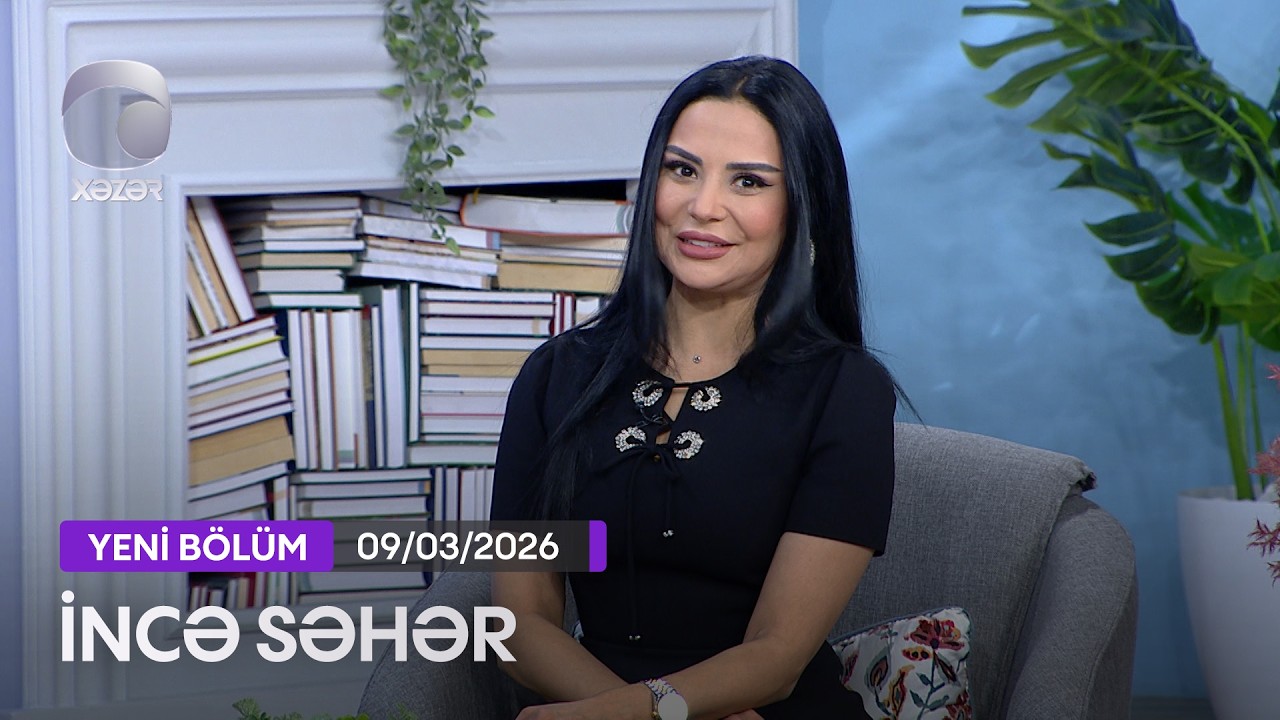 İncə Səhər - 09.03.2026