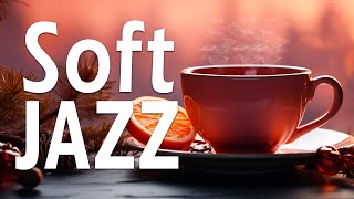 Soft Jazz Music ☕ Relaxing Winter Jazz Coffee & Bossa Nova for Good Mood