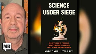 The Existential Threat From The Right’s Attack On Science | Dr. Michael Mann | TMR