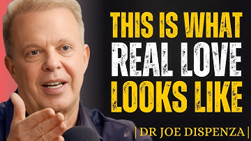 This Is How a Man Shows TRUE LOVE – But No One Talks About It | Dr. Joe Dispenza