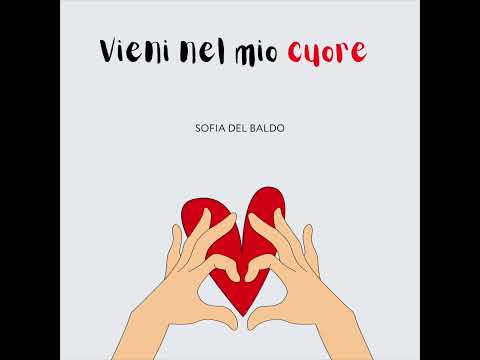 Vieni nel mio cuore - Sofia Del Baldo podcast