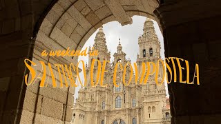 A weekend in Santiago de Compostela | spain travel vlog