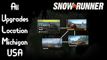 SnowRunner - All Upgrade Locations Michigan USA