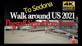 Flagstaff Pulliam Airport FLG from Denver Walk around USA 2021 4K