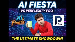 AI Fiesta Vs Perplexity Pro | Perplexity Pro Free Version Or Ai Fiesta Paid : Who Is The Best ?