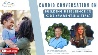 Parenting Tips for Building Resilience in Kids | Candid Conversation with Dr. Kayleigh Sumner