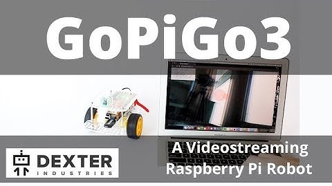 GoPiGo3 Videostreaming Robot