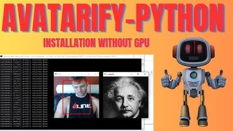 How To Install Avatarify-Python without GPU on your computer/Mac/Linux